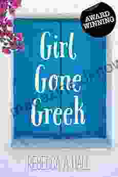 Girl Gone Greek: A Memoir Of Greece