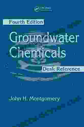 Groundwater Chemicals Desk Reference John H Montgomery