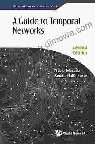 Guide To Temporal Networks A (Series On Complexity Science 4)