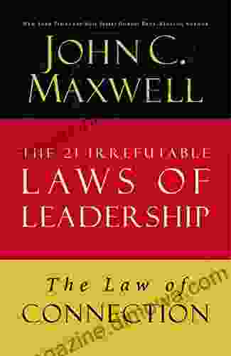 Law of Connection: Lesson 10 from The 21 Irrefutable Laws of Leadership