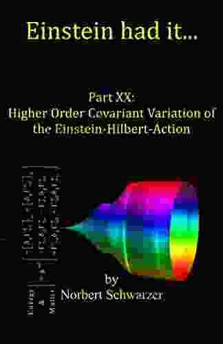 Einstein had it Part XX: Higher Order Covariant Variation of the Einstein Hilbert Action