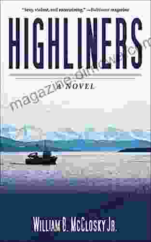 Highliners: A Novel William B McCloskey