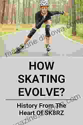 How Skating Evolve?: History From The Heart Of SK8RZ: Evolution Of Figure Skating