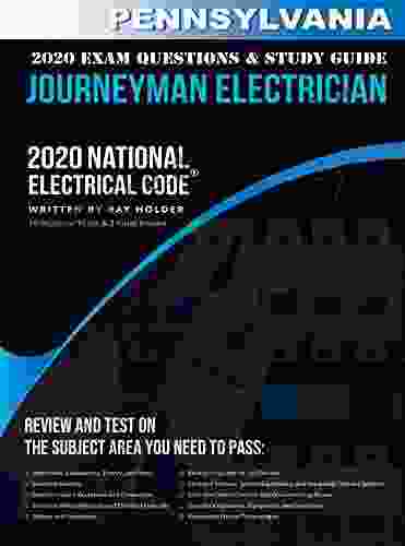 Pennsylvania 2024 Journeyman Electrician Exam Questions and Study Guide: 400+ Questions for study on the National Electrical Code