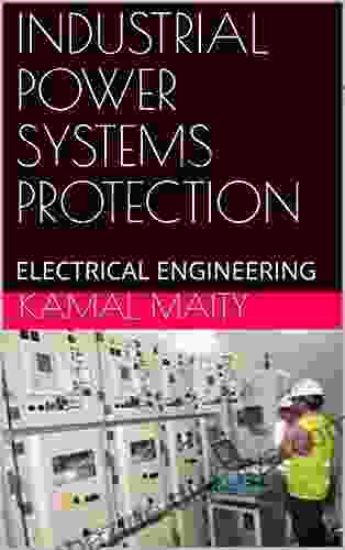 INDUSTRIAL POWER SYSTEMS PROTECTION: ELECTRICAL ENGINEERING (1)