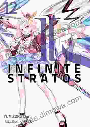 Infinite Stratos: Volume 12 John Feinstein