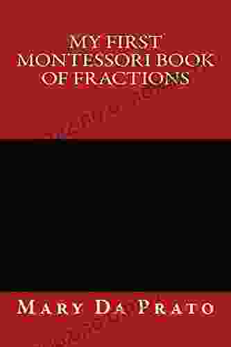 My First Montessori of Fractions (Primary Mathematics 8)