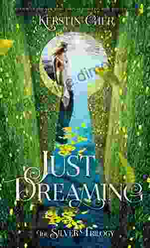 Just Dreaming: The Silver Trilogy 3