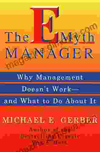 The E Myth Manager: Leading Your Business Through Turbulent