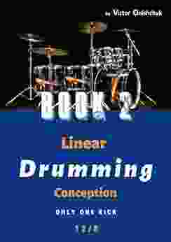 Linear D R U M M I N G Conception 2 12/8 : Linear Drumming Exercises Linear Drumming Scale (Linear Drumming Conception 4/4 12/8 5/4 7/4)