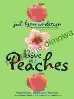 Love and Peaches Jodi Lynn Anderson