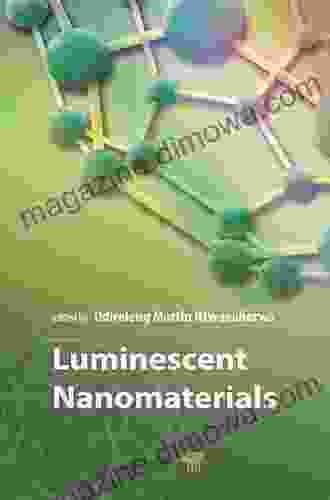 Luminescent Nanomaterials Odireleng Martin Ntwaeaborwa