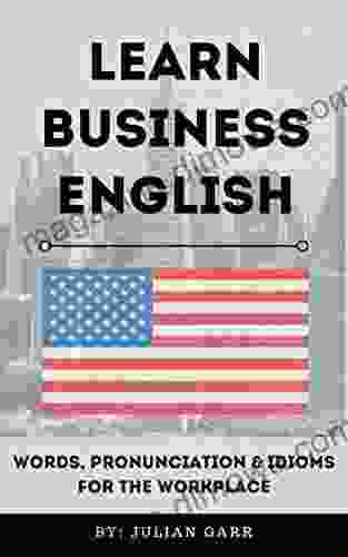 Learn Business English: Words Pronunciation Idioms for the Workplace