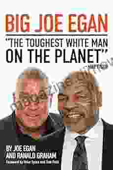 Big Joe Egan: The Toughest White Man On The Planet