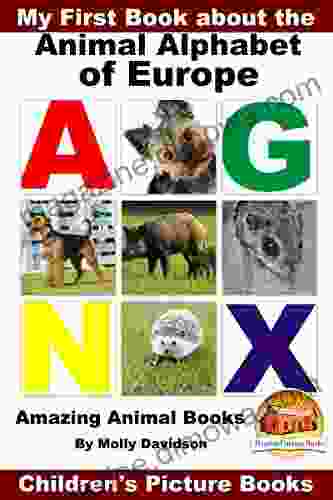 My First About The Animal Alphabet Of Europe Amazing Animal Children S Picture