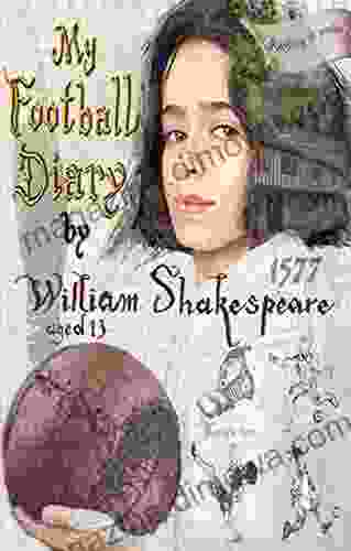 My Football Diary by William Shakespeare