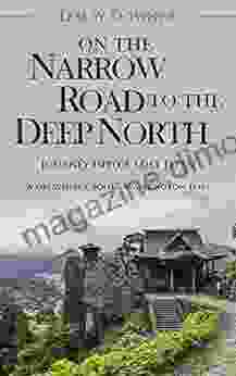 On the Narrow Road to the Deep North