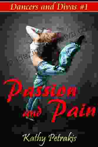 Passion and Pain (Dancers and Divas #1)