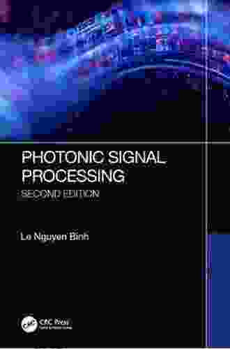 Photonic Signal Processing Second Edition: Techniques And Applications (Optical Science And Engineering 1)