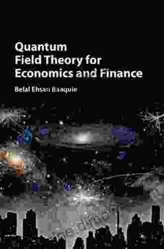 Quantum Field Theory For Economics And Finance