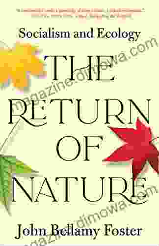 Return Of Nature The: Socialism And Ecology