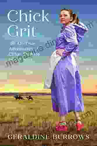 Chick Grit: The All True Adventures of Chloe Dudette of the West (A Chloe Crandall Adventure 1)