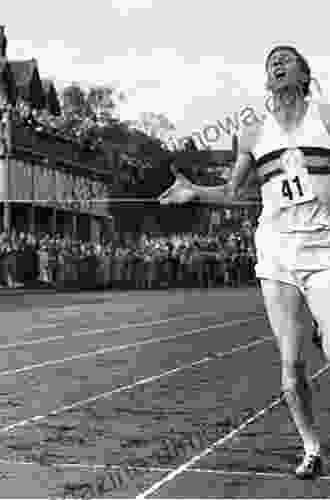 Roger Bannister And The Four Minute Mile: Sports Myth And Sports History