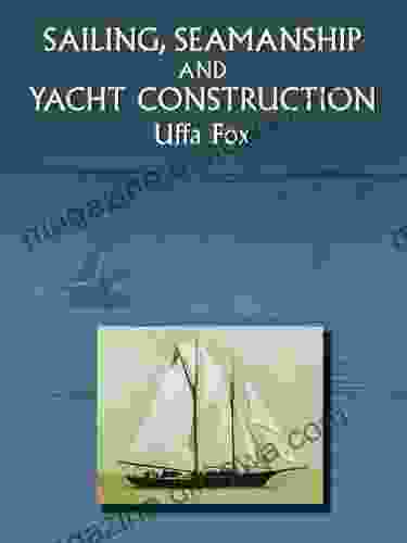 Sailing Seamanship And Yacht Construction (Dover Maritime)