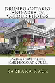 Drumbo Ontario and Area in Colour Photos: Saving Our History One Photo at a Time (Cruising Ontario 44)