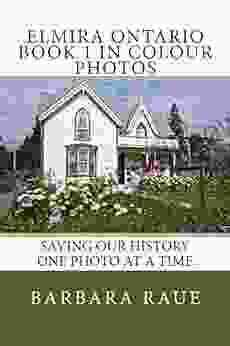 Elmira Ontario 1 In Colour Photos: Saving Our History One Photo At A Time (Cruising Ontario 70)