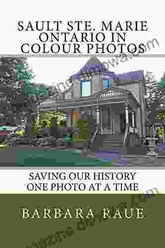 Sault Ste Marie Ontario In Colour Photos: Saving Our History One Photo At A Time