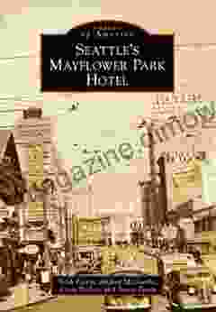 Seattle S Mayflower Park Hotel (Images Of America)