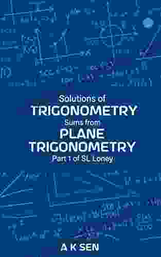 Solutions for Trigonometry Sums from Plane Trigonometry Part 1 of S L Loney