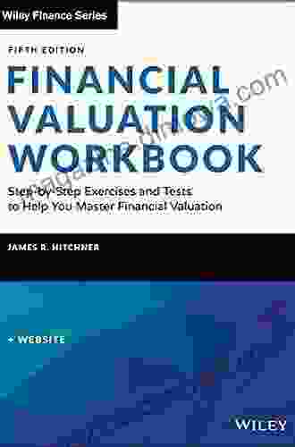 Valuation Workbook: Step By Step Exercises And Tests To Help You Master Valuation (Wiley Finance)