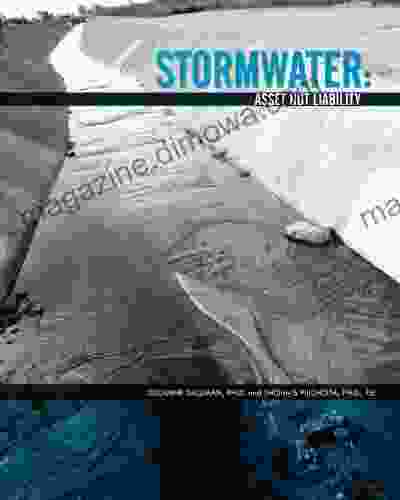 Stormwater: Asset Not Liability John Waterbury