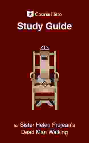 Study Guide For Sister Helen Prejean S Dead Man Walking (Course Hero Study Guides)