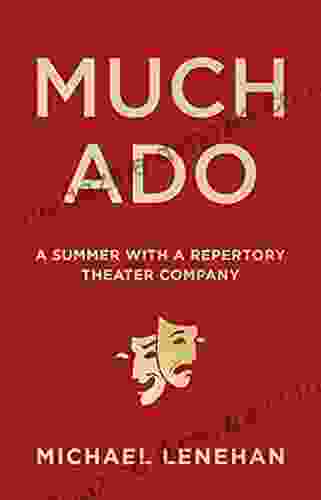 Much Ado: A Summer with a Repertory Theater Company