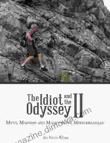 The Idiot and the Odyssey II: Myth Madness and Magic on the Mediterranean