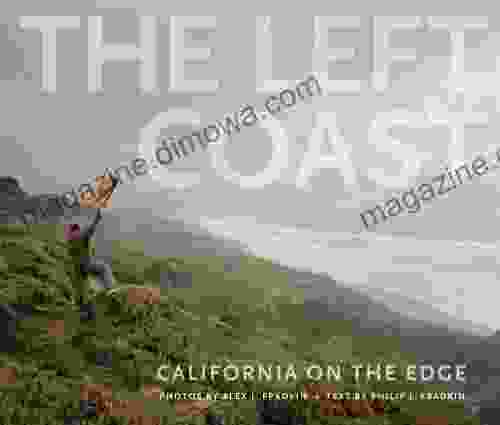 The Left Coast: California On The Edge