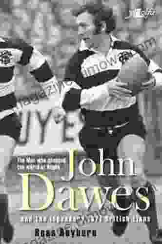 John Dawes: The Man Who Changed the World of Rugby