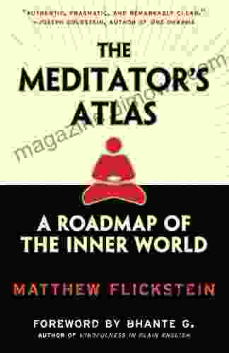 The Meditator S Atlas: A Roadmap To The Inner World