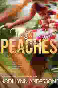 The Secrets Of Peaches Jodi Lynn Anderson