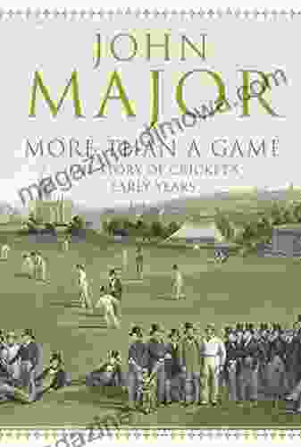 More Than A Game: The Story Of Cricket S Early Years