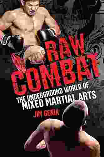 Raw Combat:: The Underground World Of Mixed Martial Arts