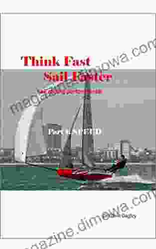 Think Fast Sail Faster: Sail Racing Performance 1: SPEED