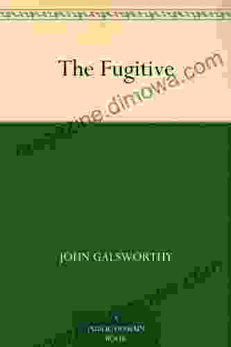 The Fugitive John Galsworthy