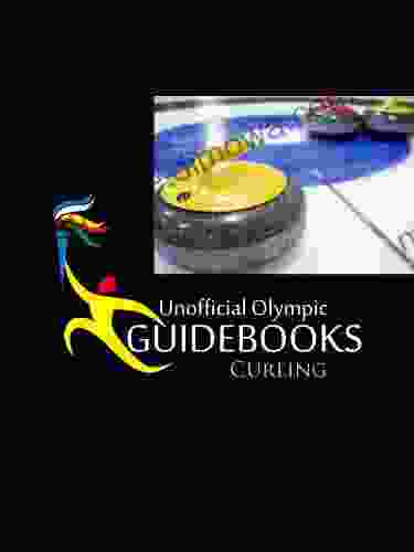 Unofficial Olympic Guidebook Curling