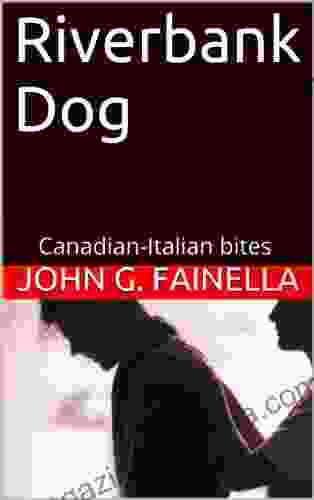 Riverbank Dog John G Fainella