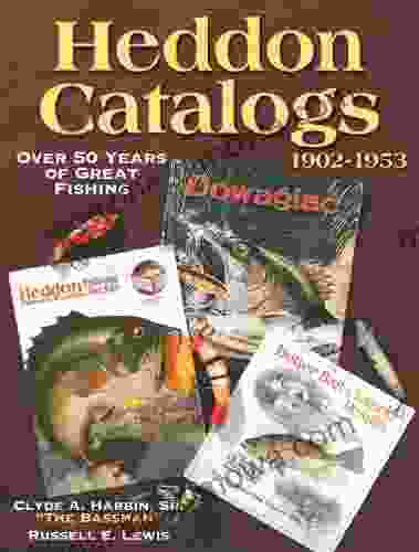 Heddon Catalogs 1902 1953: 50 Years Of Great Fishing