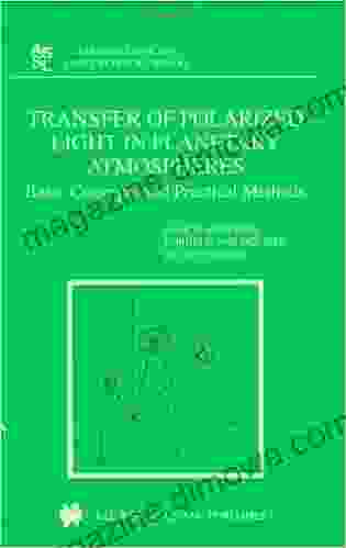 Transfer of Polarized Light in Planetary Atmospheres: Basic Concepts and Practical Methods (Astrophysics and Space Science Library 318)